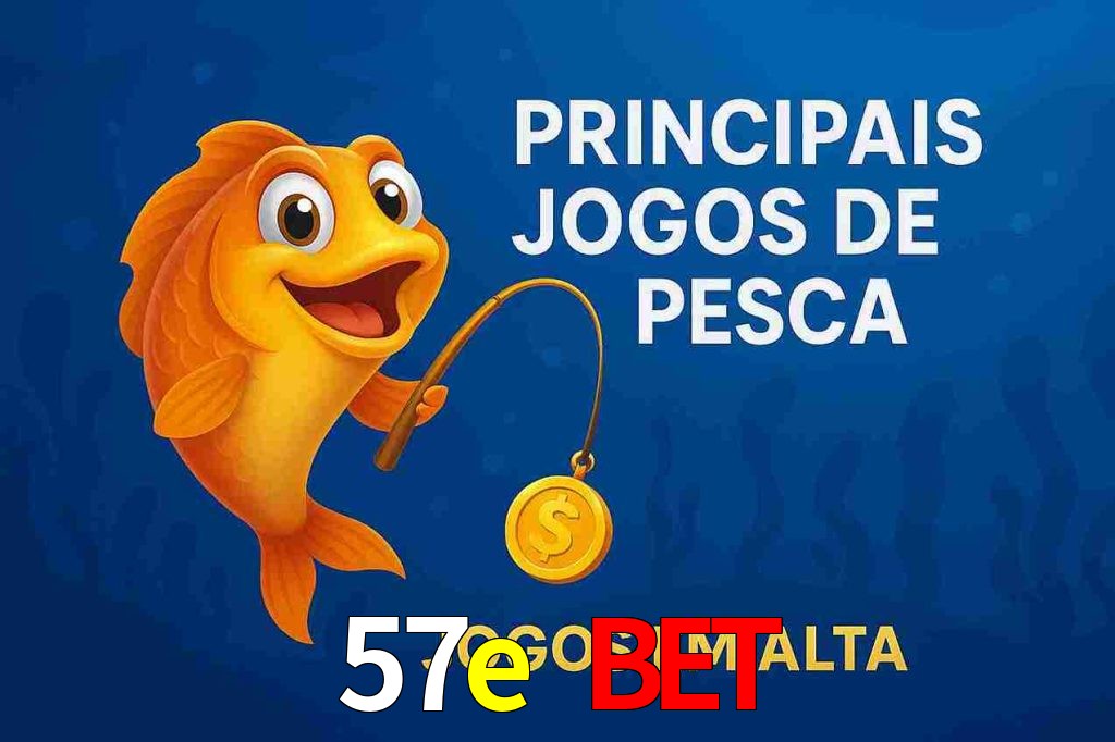 Pesca no 57e bet